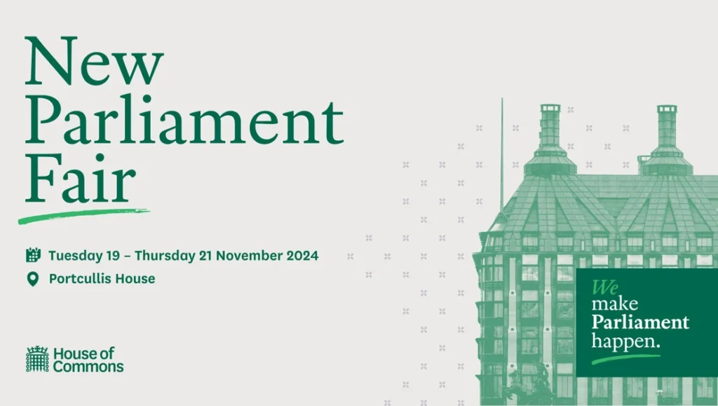 Advertisement for the New Parliament Fair https://parlinet.parliament.uk/information-resources/news-newsletters-notices/news/2024/october/new-parliament-fair/